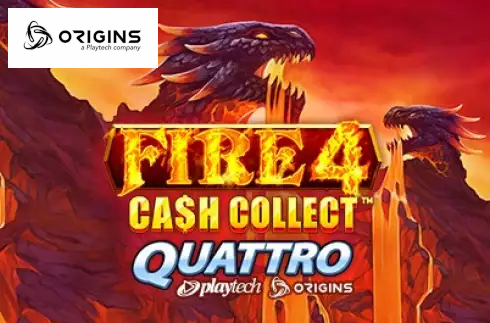 Fire 4: Cash Collect Quattro
